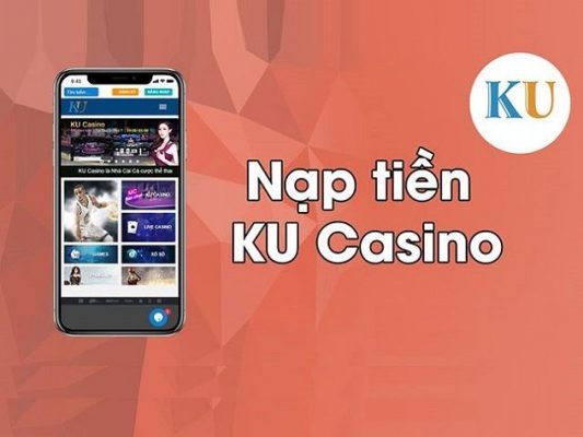 Nạp tiền Ku Casino tại cổng thanh toán trực tuyến
